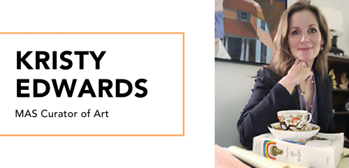 Meet Kristy Edwards, the new MAS Curator of Art